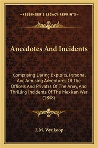 Anecdotes and Incidents