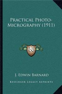 Practical Photo-Micrography (1911)