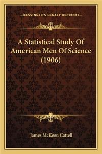 Statistical Study of American Men of Science (1906)