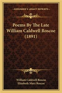 Poems By The Late William Caldwell Roscoe (1891)