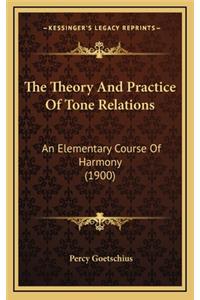 The Theory and Practice of Tone Relations