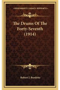 The Drums of the Forty-Seventh (1914)