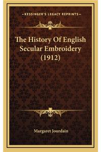 History Of English Secular Embroidery (1912)
