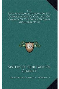 The Rule and Constitutions of the Congregation of Our Lady of Charity of the Order of Saint Augustine (1912)