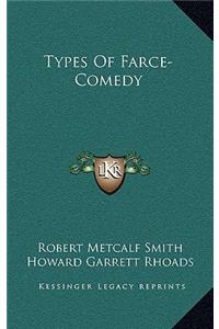 Types of Farce-Comedy
