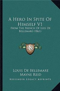 A Hero In Spite Of Himself V1