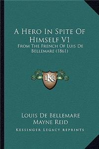 Hero in Spite of Himself V1