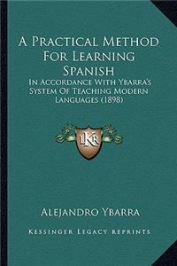 A Practical Method For Learning Spanish