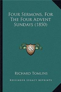 Four Sermons, for the Four Advent Sundays (1850)