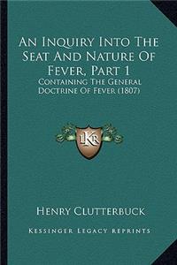 Inquiry Into the Seat and Nature of Fever, Part 1