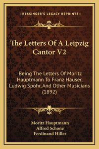 The Letters of a Leipzig Cantor V2