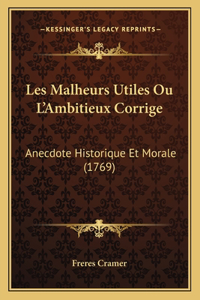 Les Malheurs Utiles Ou L'Ambitieux Corrige