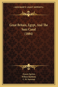Great Britain, Egypt, And The Suez Canal (1884)