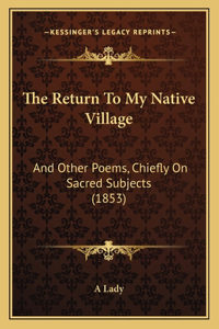 Return To My Native Village