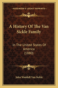 History Of The Van Sickle Family