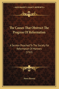 The Causes That Obstruct The Progress Of Reformation