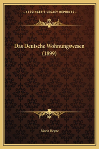 Das Deutsche Wohnungswesen (1899)