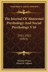 The Journal Of Abnormal Psychology And Social Psychology V16