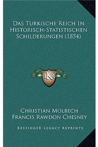Das Turkische Reich In Historisch-Statistischen Schilderungen (1854)