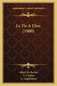 Le Tir A L'Arc (1900)