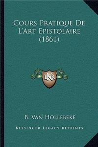 Cours Pratique De L'Art Epistolaire (1861)