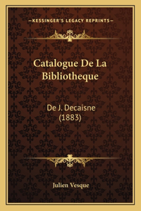 Catalogue De La Bibliotheque