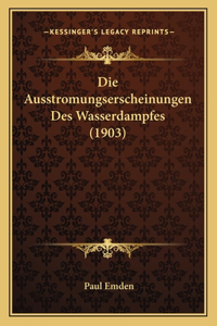 Ausstromungserscheinungen Des Wasserdampfes (1903)