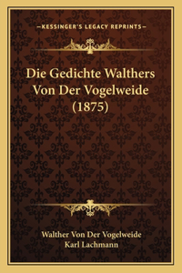 Gedichte Walthers Von Der Vogelweide (1875)