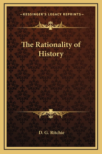 The Rationality of History