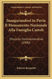 Inaugurandosi in Pavia Il Monumento Nazionale Alla Famiglia Cairoli