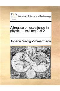 A Treatise on Experience in Physic. ... Volume 2 of 2