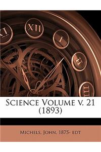 Science Volume V. 21 (1893)