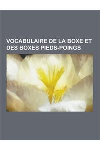 Vocabulaire de la Boxe Et Des Boxes Pieds-Poings