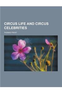 Circus Life and Circus Celebrities