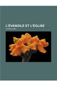 L'Evangile Et L'Eglise