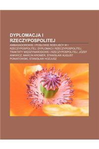 Dyplomacja I Rzeczypospolitej: Ambasadorowie I Pos Owie Rosyjscy W I Rzeczypospolitej, Dyplomaci I Rzeczypospolitej
