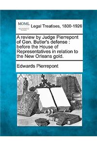 Review by Judge Pierrepont of Gen. Butler's Defense