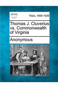 Thomas J. Cluverius vs. Commonwealth of Virginia