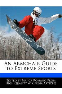An Armchair Guide to Extreme Sports
