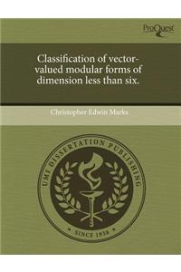 Classification of Vector-Valued Modular Forms of Dimension Less Than Six