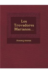 Los Trovadores Marianos...