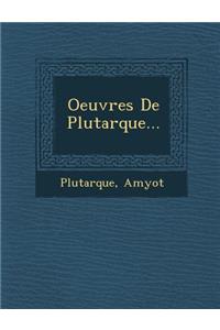 Oeuvres de Plutarque...
