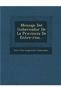 Mensaje del Gobernador de La Provincia de Entre-Rios...