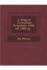 A Magyar T RV Nyhoz S T Rt Nelme
