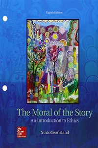 Loose Leaf for the Moral of the Story: An Introduction to Ethics