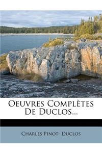 Oeuvres Completes de Duclos...