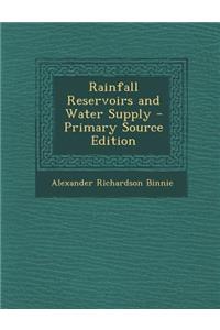 Rainfall Reservoirs and Water Supply