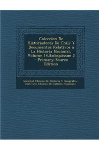 Coleccion de Historiadores de Chile y Documentos Relativos a la Historia Nacional, Volume 14, Issue 2