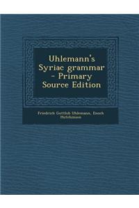 Uhlemann's Syriac Grammar