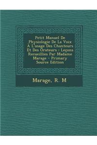 Petit Manuel De Physiologie De La Voix À L'usage Des Chanteurs Et Des Orateurs